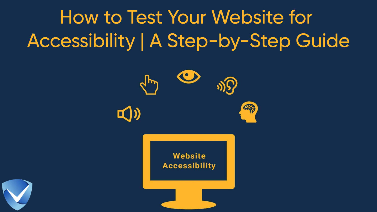 How to Test Your Website for Accessibility | A Step-by-Step Guide ...