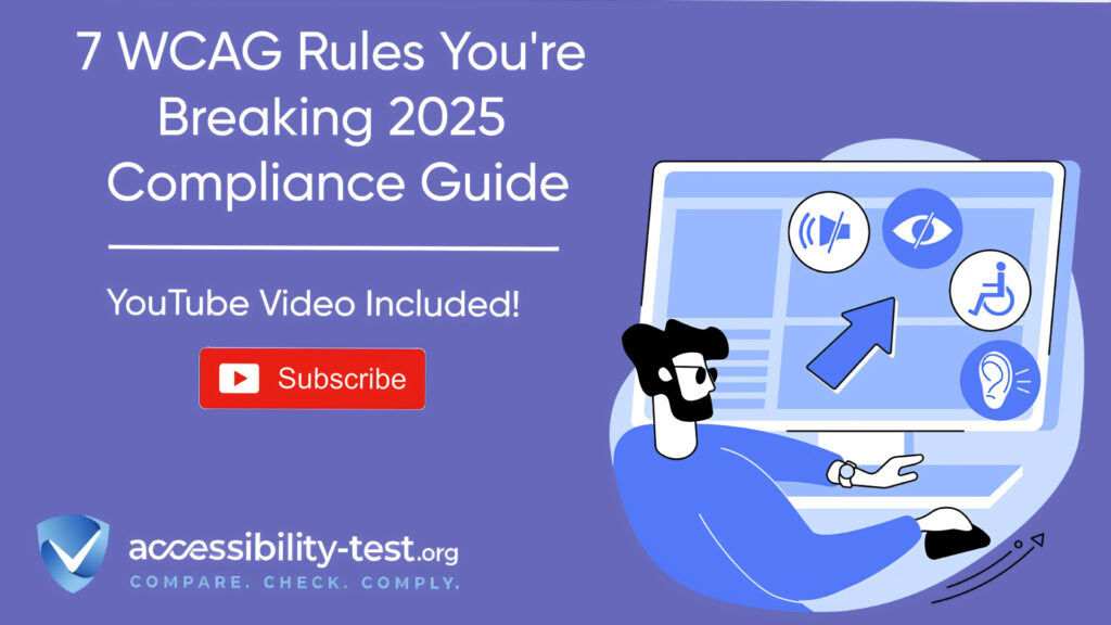 Promotional banner for '7 WCAG Rules You're Breaking 2025 Compliance Guide' featuring a person viewing a computer screen displaying accessibility symbols including visual impairment, mobility, and hearing assistance icons. The accessibility-test.org logo appears below with tagline 'Compare. Check. Comply.