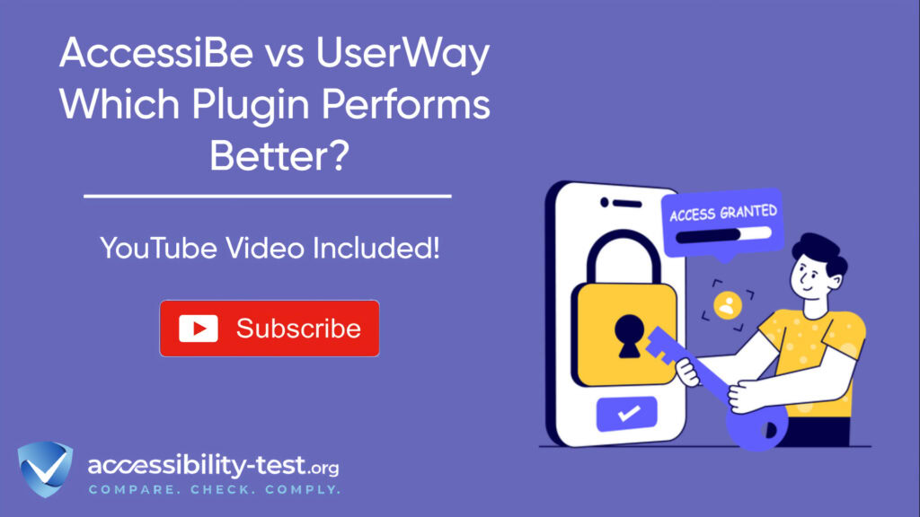 Promotional banner for AccessiBe vs UserWay comparison article. Purple background with large white text reading 'AccessiBe vs UserWay: Which Plugin Performs Better?' featuring a YouTube subscribe button. Right side shows illustration of person holding a key next to a smartphone displaying a lock icon and 'Access Granted' message. Bottom includes accessibility-test.org logo with tagline 'COMPARE. CHECK. COMPLY.'