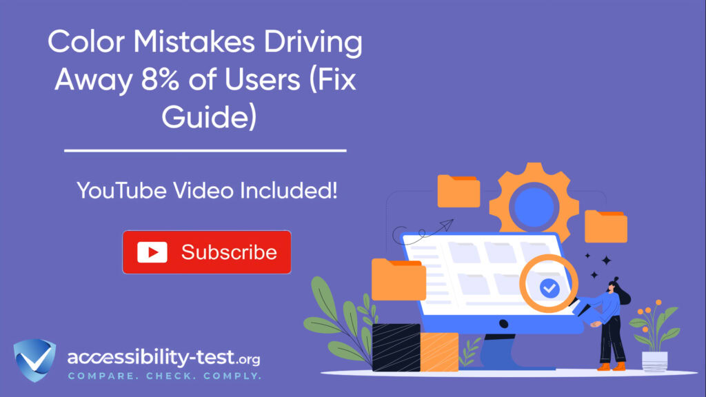 Banner for the 'Color Mistakes Driving Away 8% of Users' article with a purple background. Features a YouTube subscribe button and 'Video Included!' text. On the right, an illustration shows a person examining a computer screen with folders, a gear icon, and a checkmark. The accessibility-test.org logo appears at the bottom with tagline 'COMPARE. CHECK. COMPLY.