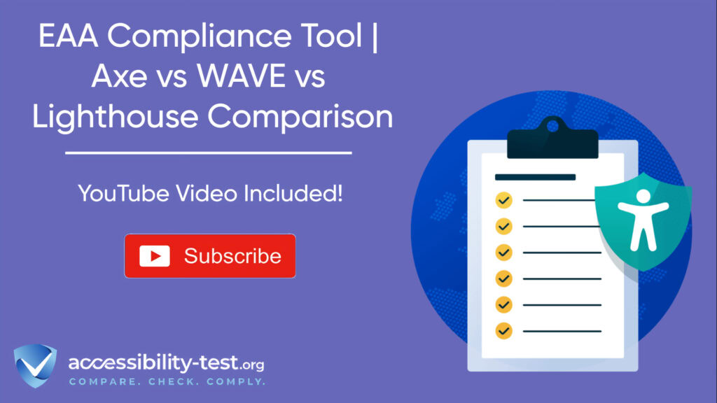 EAA Compliance Tool comparison of Axe vs WAVE vs Lighthouse with YouTube video included, featuring accessibility checklist and subscribe button on purple background