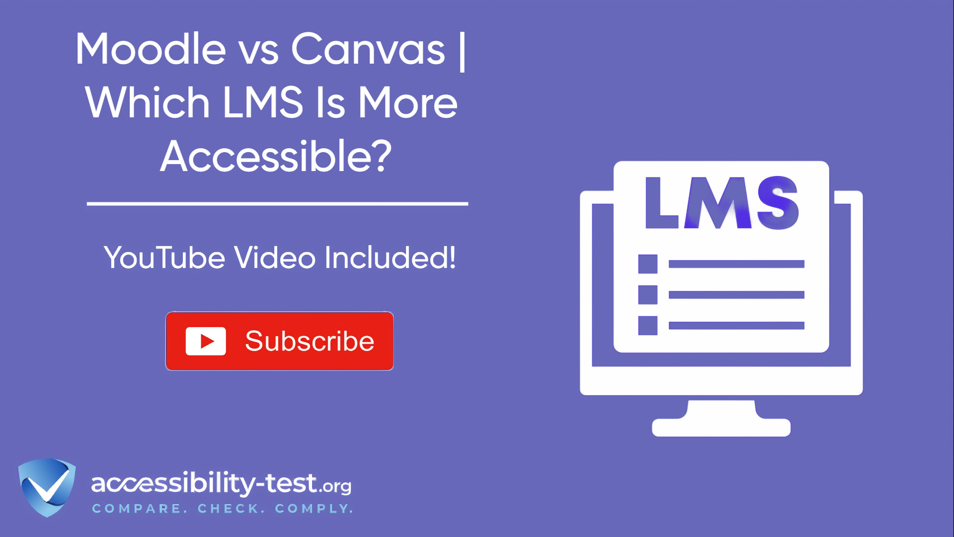 Promotional graphic for an article comparing Moodle and Canvas LMS accessibility. Purple background with white text reading 'Moodle vs Canvas | Which LMS Is More Accessible?' Features a YouTube subscribe button, the accessibility-test.org logo with tagline 'Compare. Check. Comply.', and a simplified computer monitor icon displaying 'LMS' with content lines.