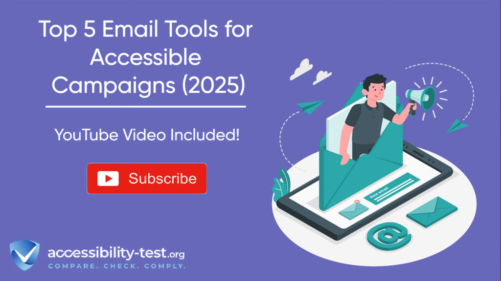 Promotional graphic with a purple background featuring the title 'Top 5 Email Tools for Accessible Campaigns (2025)' at the top. Below the title is text stating 'YouTube Video Included!' and a red YouTube subscribe button. The right side shows an illustration of a person holding a megaphone while emerging from a teal email envelope that sits on a smartphone. Various email icons surround the illustration. At the bottom left corner is the accessibility-test.org logo with the tagline 'COMPARE. CHECK. COMPLY.