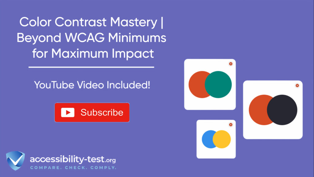 Color Contrast Mastery article header with purple background featuring title 'Beyond WCAG Minimums for Maximum Impact,' YouTube subscribe button, and three example color combination cards showing orange-green, blue-yellow, and orange-black contrast pairs. Accessibility-Test.org logo included.
